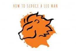 How to Seduce a Leo Man