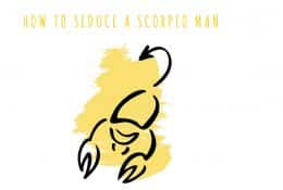 How to Seduce a Scorpio Man