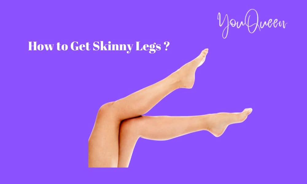 how-to-get-skinny-legs-fast