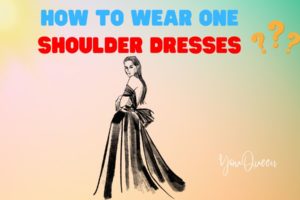 How to Wear One Shoulder Dresses