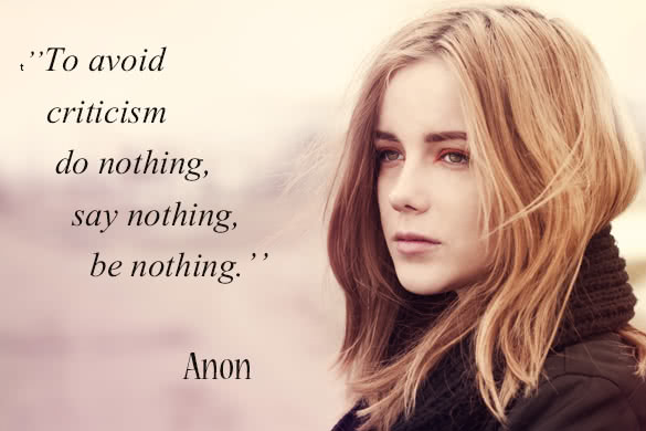 to avoid criticism do nothing say nothing be nothing