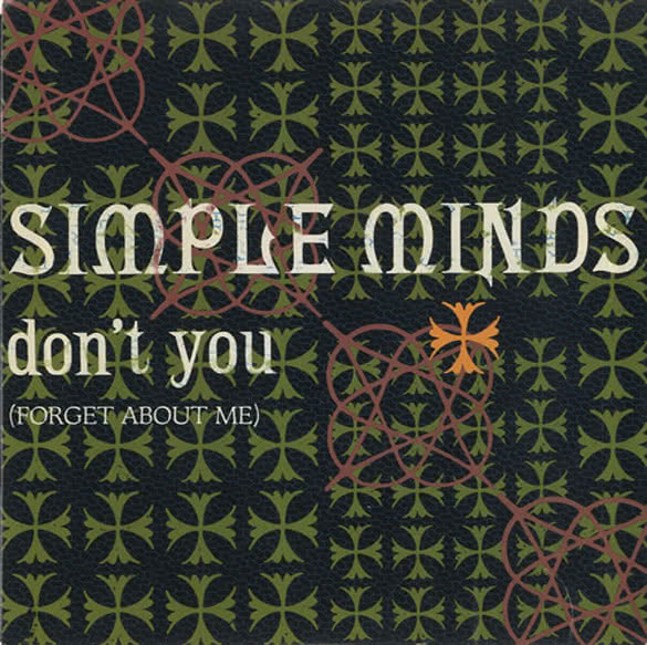Don’t-You-(Forget-about-me)-–-Simple-Minds-song