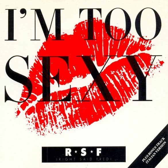 I’m-Too-Sexy-–-Right-Said-Fred-song