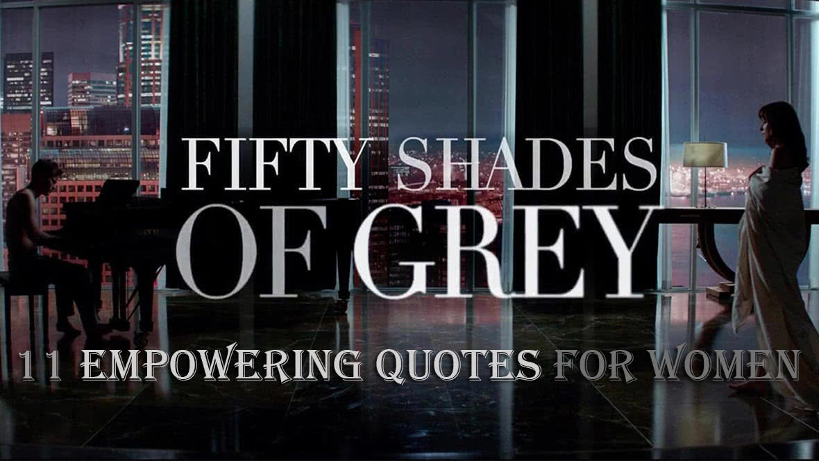50 Shades of Grey Quotes: 11 Empowering Lines for Women