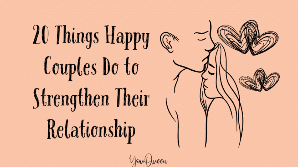 20 Things Happy Couples Do to Strengthen Their Relationship