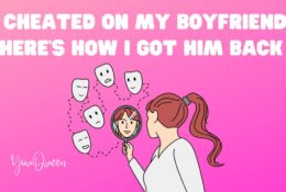 I Cheated On My Boyfriend: Here’s How I Got Him Back