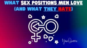 What Sex Positions Men Love (And What They HATE)