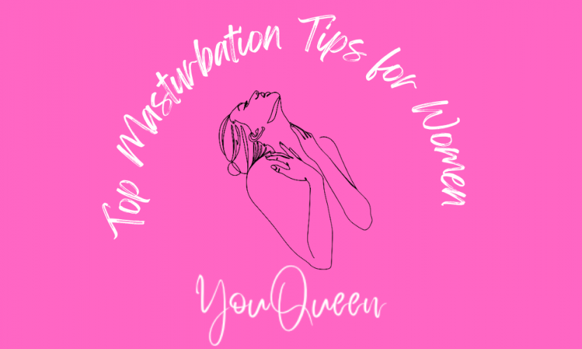 Top 16 Masturbation Tips for Women - YouQueen