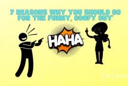 7 Reasons Why You Should Go for the Funny, Goofy Guy