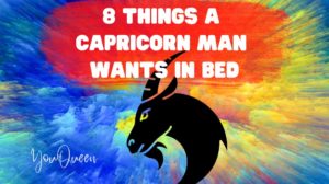 8 Things A Capricorn Man Wants In Bed