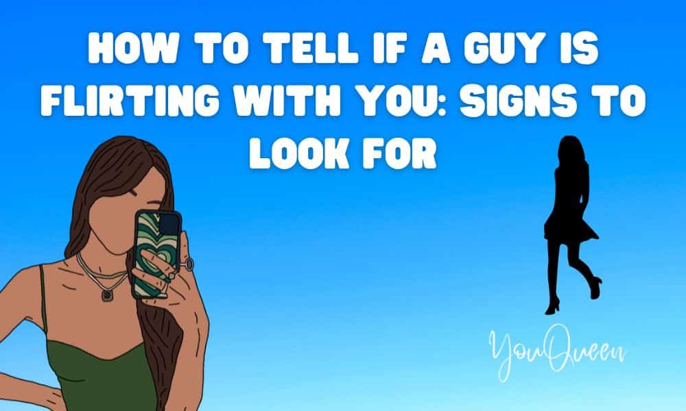 How to Tell If a Guy Is Flirting With You: 12 Signs to Look For