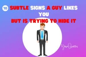 10 Subtle Signs a Guy Likes You But Is Trying to Hide It