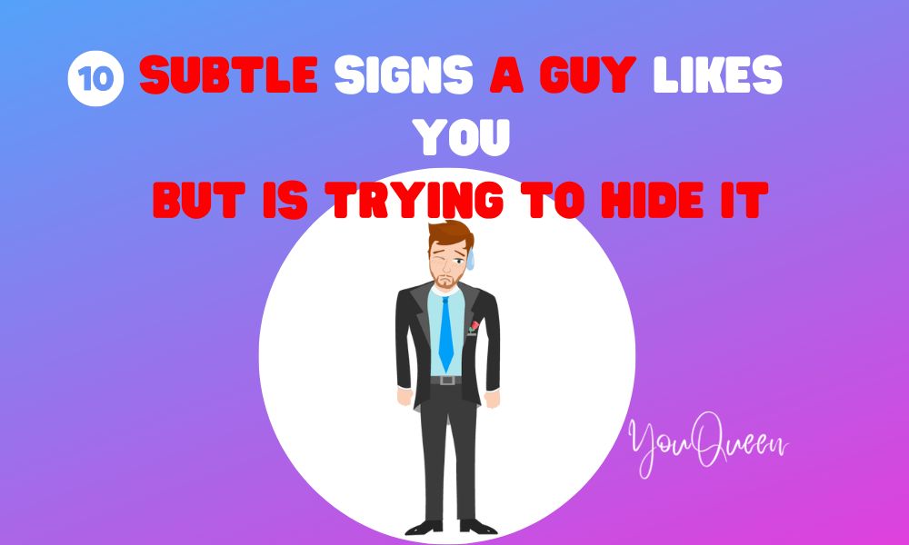 10 Subtle Signs a Guy Likes You But Is Trying to Hide It