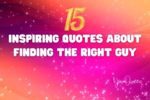15 Inspiring Quotes About Finding the Right Guy