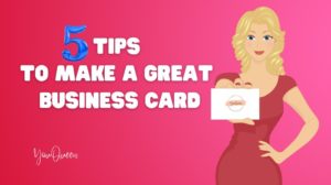 5 Tips to Make a Great Business Card
