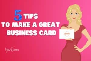 5 Tips to Make a Great Business Card