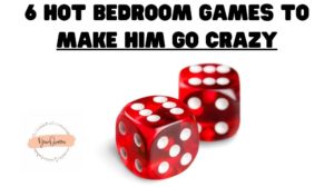 6 Hot Bedroom Games to Make Him Go Crazy