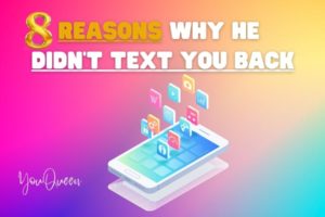 8 Reasons Why He Didn’t Text You Back