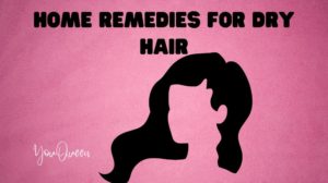 Home Remedies for Dry Hair