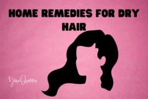 Home Remedies for Dry Hair