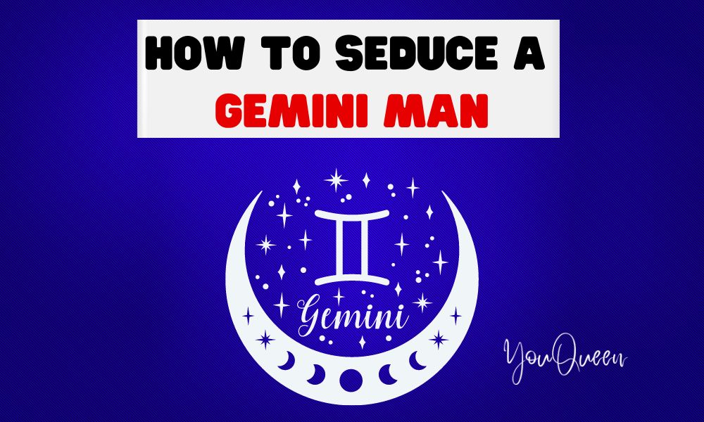 How to Seduce a Gemini Man