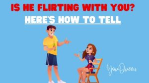 Is He Flirting With You? Here’s How To Tell