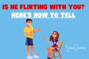 Is He Flirting With You? Here’s How To Tell
