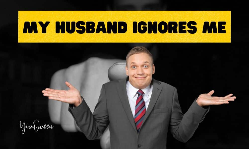 My Husband Ignores Me - How To Deal With Being Neglected