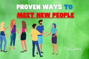 Proven Ways To Meet New People