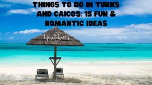 Things to Do In Turks and Caicos: 15 Fun & Romantic Ideas