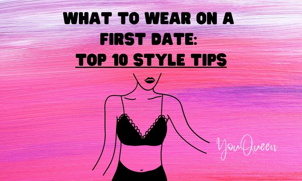 Here's What to Wear on a First Date