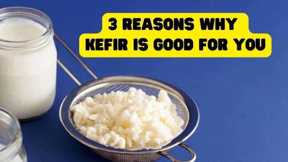 3 Reasons Why Kefir Is Good for You