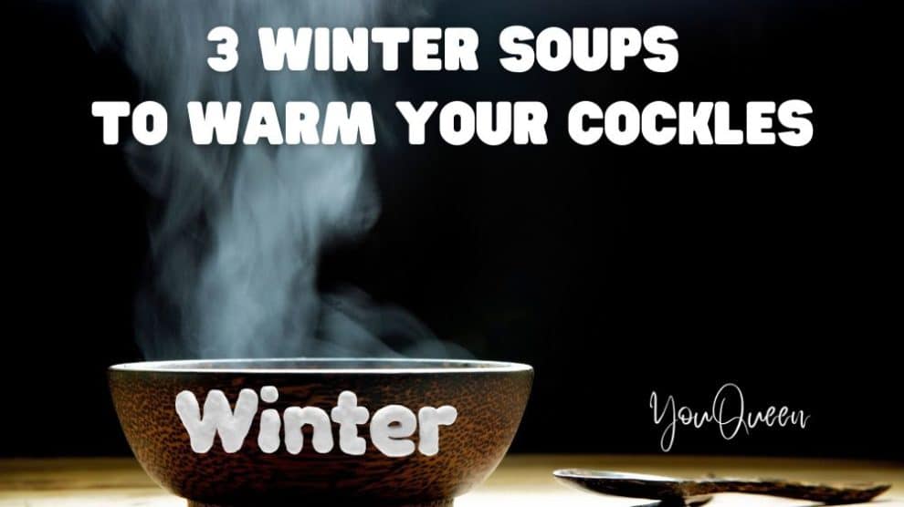 3 Winter Soups to Warm Your Cockles