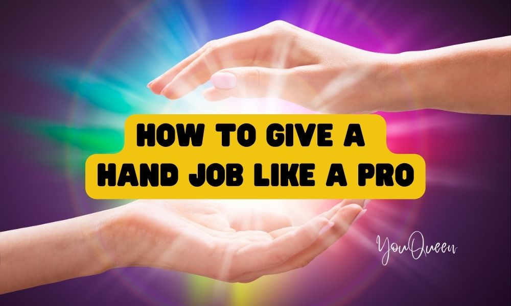 How To Give A Hand Job Like A Pro
