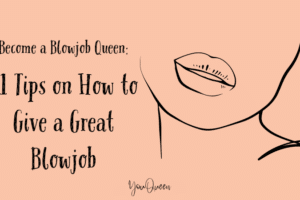 61 Tips on How to Give a Great Blowjob