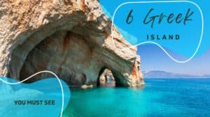 6 Greek Islands You Must See