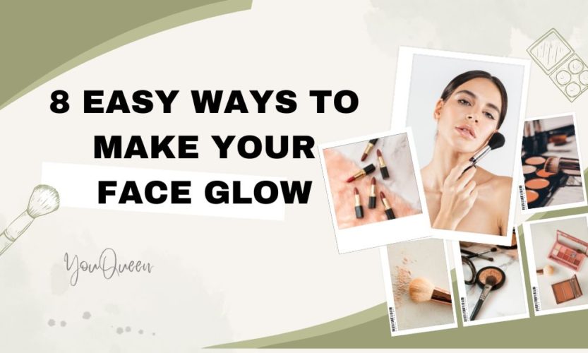 8 Easy Ways to Make Your Face Glow