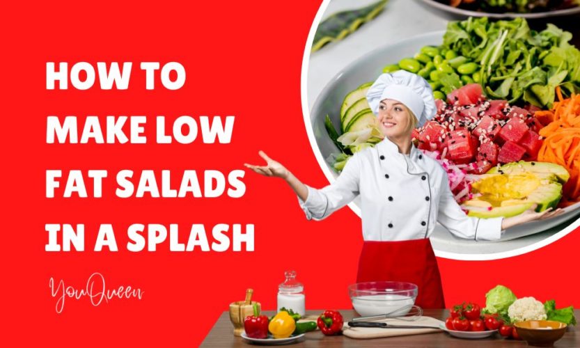 How to Make Low Fat Salads in a Splash