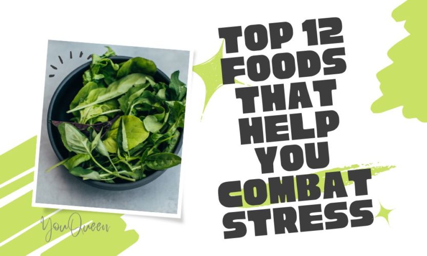 Top 12 Foods That Help You Combat Stress