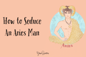 How to Seduce An Aris Man Design by YouQueen.com