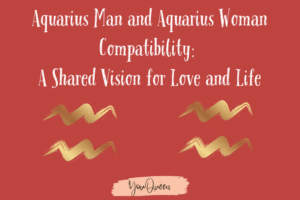 Aquarius Man and Aquarius Woman Compatibility A Shared Vision for Love and Life