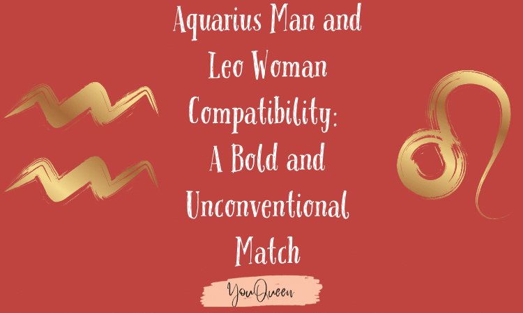 Aquarius Man and Leo Woman Compatibility A Bold and Unconventional Match