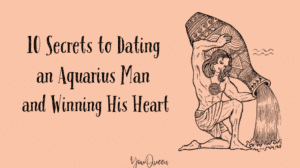 10 Secrets to Dating an Aquarius Man and Winning His Heart