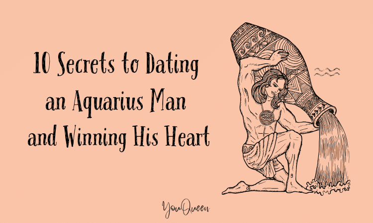 10 Secrets to Dating an Aquarius Man and Winning His Heart