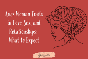 Aries Woman Traits in Love, Sex, and Relationships: What to Expect