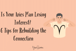 Is Your Aries Man Losing Interest? 6 Tips for Rebuilding the Connection