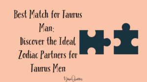 Best Match for Taurus Man Discover the Ideal Zodiac Partners for Taurus Men