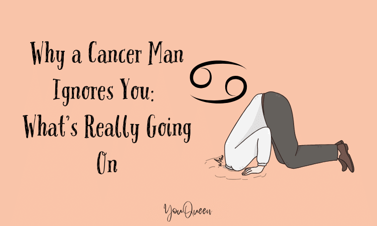 Why a Cancer Man Ignores You: 6 Key Reasons And What To Do