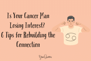 Is Your Cancer Man Losing Interest? 6 Tips for Rebuilding the Connection