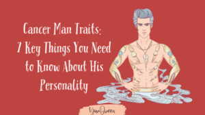 Cancer Man Traits: 7 Key Things You Need to Know About His Personality